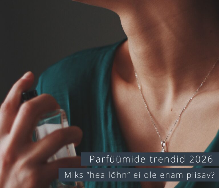Parfüümide trendid 2026: miks “hea lõhn” ei ole enam piisav?
